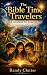 The Bible Time Travelers: C...