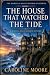 The House That Watched the ...