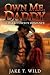 Own Me, Daddy: A Dark Cowboy Romance (Crooked Creek Daddies)