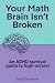 Your Math Brain Isn't Broke...