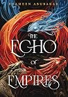 The Echo of Empires by Shameen Abubakar