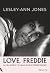 Love, Freddie: La vida secreta y el gran amor de Freddie Mercury