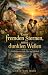 Unter fremden Sternen, unter dunklen Wellen by Christian Bass