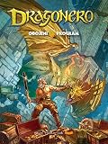 Biblioteka Obojeni Program 95: Dragonero: Povratak kući - Oteta devojka - Mač tame - Troje Propalica - Lopov iz Lašure - Tajanstveno angažovanje