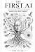 The First AI: Why Nature Bu...