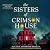 The Sisters of Crimson House: A Novel
