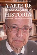A arte de desmascarar a história : homenagem a António Borges Coelho