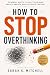 How to Stop Overthinking: 2...