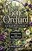 The Bone Orchard: A Death W...