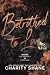 Betrothed To Love