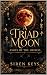 A Triad Moon - Ashes of the...