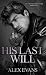 His Last Will
