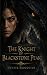 The Knight Of Blackstone Peak by Hunter Broughton