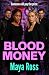 Blood Money: An explosive g...
