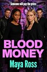 Blood Money: An e...
