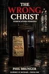 The Wrong Christ:...