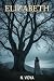 Elizabeth (German Edition):...