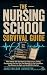 THE NURSING SCHOOL SURVIVAL...