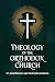 Theology of the Orthodox Church by John Moschos