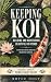 Keeping Koi: Building and M...