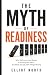 The Myth of Readiness: Why ...