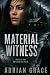 Material Witness by Adrian Grace Material Witness by Adrian Grace