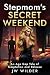 Stepmom's Secret Weekend: A...