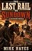 The Last Rail to Sundown: A...