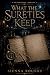 What the Sureties Keep (The...