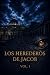 Los Herederos de Jacob Vol.1 (Spanish Edition)