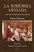 La soberbia armada: Años se...