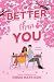 Better Than You