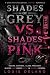 Shades of Grey vs Shades of Pink Series: The First Descent