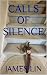 CALLS OF SILENCE