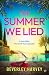 The Summer We Lied: A sizzl...