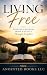 Living Free: Finding Freedo...