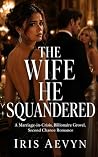 The Wife He Squan...