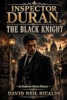 Inspector Duran & The Black Knight