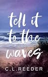 Tell It To The Wa...