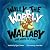 Wally the Wobbly Wallaby: W...