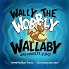 Wally the Wobbly Wallaby: Who Wants To Jump Wally the Wobbly Wallaby: Who Wants To Jump