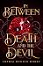 In Between Death and the Devil by Sophia Dunkin-Hubby