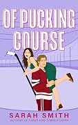 Of Pucking Course