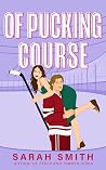 Of Pucking Course