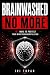 Brainwashed No More: 101 Wa...