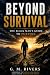 Beyond Survival - The Black Man's Guide to Purpose by G. M Rivers