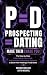 P=d: Prospecting = Dating. ...