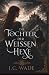 Die Tochter der weißen Hexe...