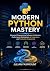 Modern Python Mastery: Adva...