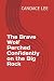 The Brave Wolf Perched Conf...